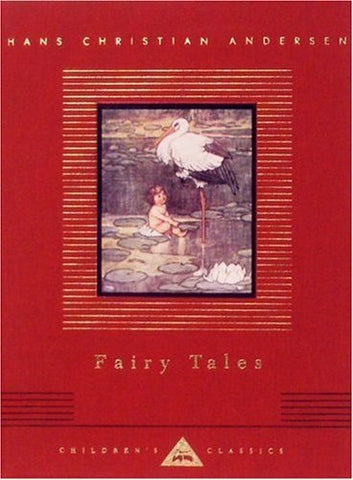 Fairy Tales (Everyman's Library Children's Classics) by Hans Christian Anderson