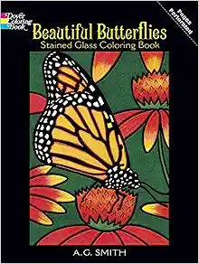 Beautiful Butterflies Stained Glass Coloring Book (Second) (Dover Butterfly Coloring Books)