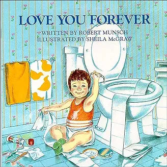 Love You Forever by Robert Munsch, Sheila McGraw