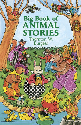 Big Book of Animal Stories (Dover Children's Classics) by Thornton W. Burgess