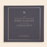 Beautifully Organized Home Planner: The Ultimate Step-By-Step Guide to Organizing Your Home Life (Beautifully Organized