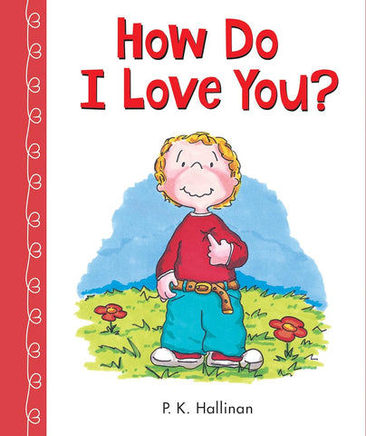 How Do I Love You?  by P.K. Hallinan