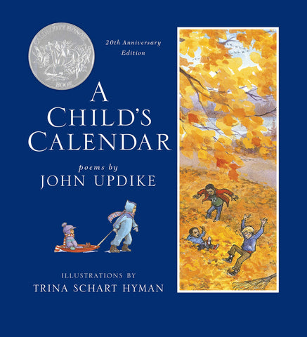 A Child's Calendar (20th Anniversary Edition) by John Updike, Trina Schart Hyman