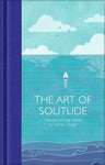 The Art of Solitude (MacMillan Collector's Library)