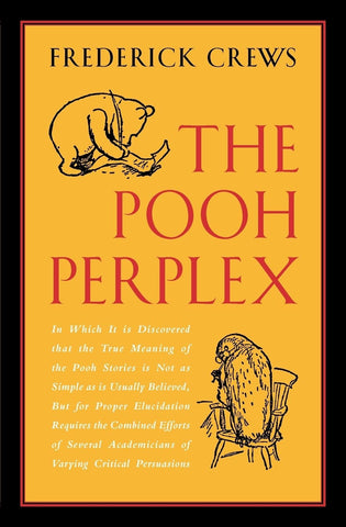 The Pooh Perplex by Frederick Crews