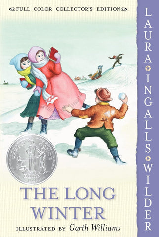 The Long Winter: Full Color Edition (#6) by Laura Ingalls Wilder, Garth Williams