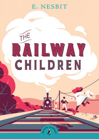 The Railway Children by E. Nesbitt