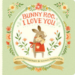 Bunny Roo, I Love You by Melissa Marr, Teagan White