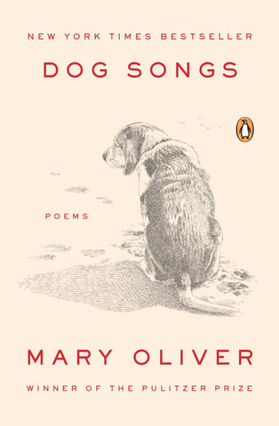 Dog Songs: Poems by Mary Oliver