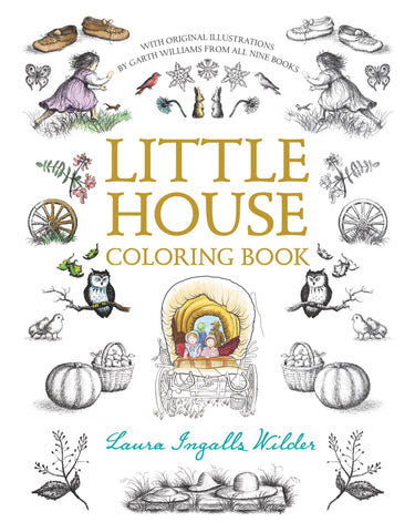 Little House Coloring Book by Laura Ingalls Wilder, Garth Williams