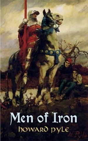 Men of Iron by Howard Pyle  (Dover Children's Classics)