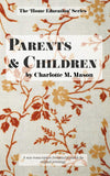 Charlotte Mason's Parents and Children Vol. 2