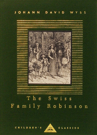 The Swiss Family Robinson (Everyman's Library Children's Classics)