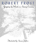Stopping by Woods on a Snowy Evening by Robert Frost, Susan Jeffers