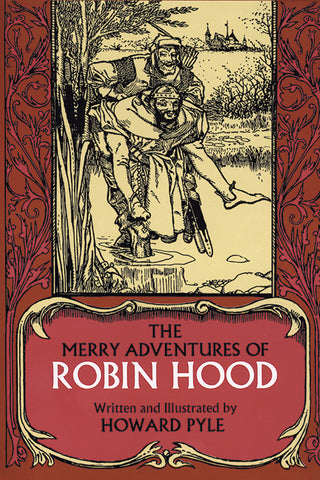 The Merry Adventures of Robin Hood (Revised) by Howard Pyle (Dover Children's Classics)