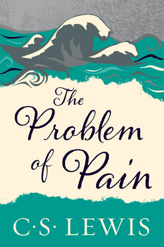 The Problem of Pain (Revised) by C.S. Lewis