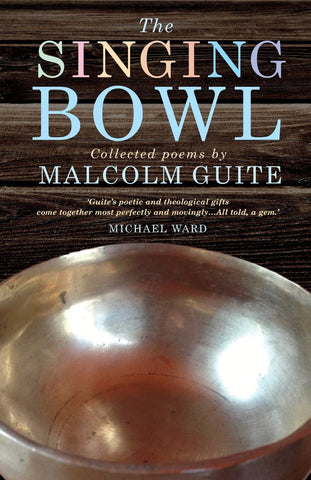 The Singing Bowl by Malcolm Guite