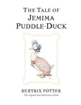 The Tale of Jemima Puddle-Duck by Beatrix Potter (Peter Rabbit #9)