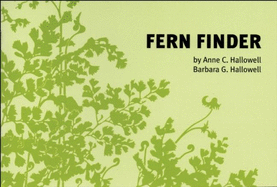 Fern Finder: A Guide to Native Ferns of Central and Northeastern US and Eastern Canada