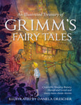 An Illustrated Treasury of Grimm's Fairy Tales by Daniela Drescher