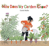 How Does My Garden Grow by Gerda Muller