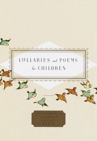 Lullabies and Poems for Children (Everyman's Library Pocket Poets)
