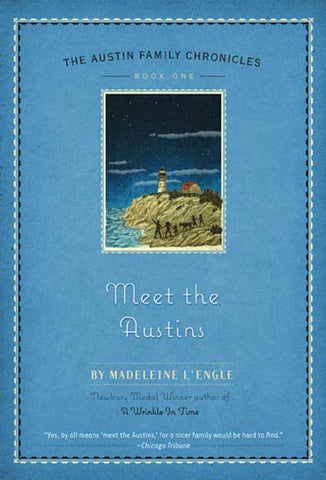 Meet the Austins: Book #1 of the Austin Family Chronicles by Madeleine L'Engle