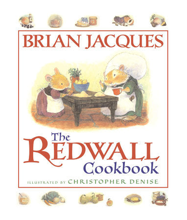 The Redwall Cookbook by Brian Jacques