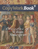 The CopyWorkBook: Comedies of William Shakespeare