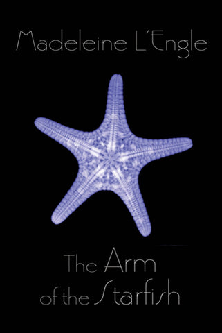 The Arm of the Starfish (Polly O'Keefe #1) by Madeleine L'Engle