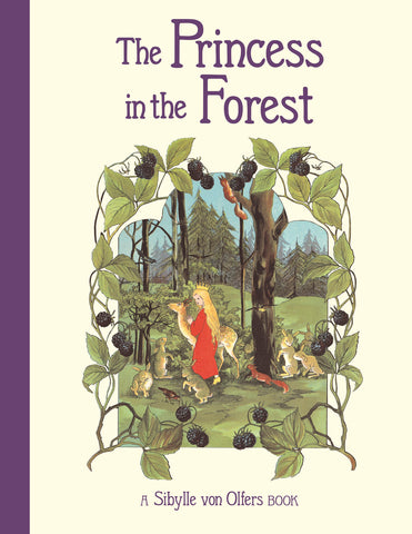 The Princess in the Forest (Revised) by Sibylle von Olfers