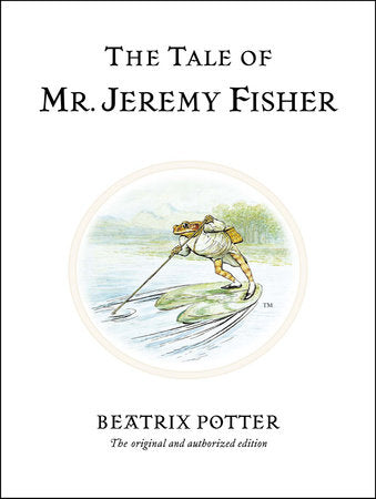 The Tale of Mr. Jeremy Fisher by Beatrix Potter (Peter Rabbit #7)