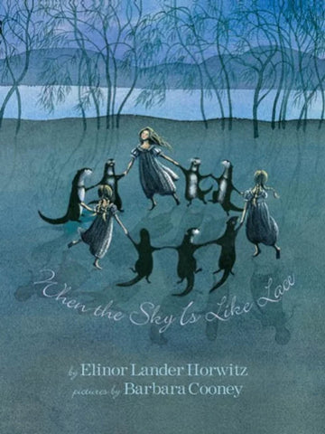 When the Sky is Like Lace by Elinor Lander Horwitz, Barbara Cooney