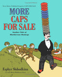 More Caps for Sale: Another Tale of Mischievous Monkeys by Esphyr Slobodkina & Ann Marie Mulhearn Sayer