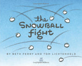 The Snowball Fight by Beth Ferry