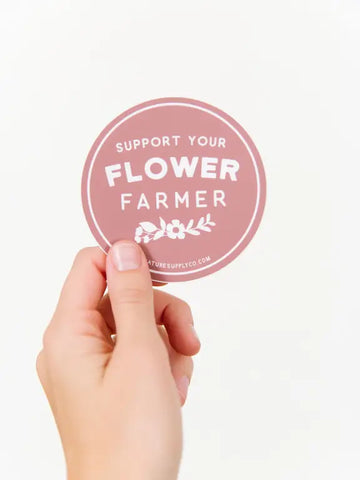Support Your Local Flower Farmer Sticker