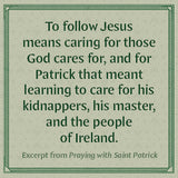 Praying with Saint Patrick: Prayers and Devotions Inspired by the Irish Hero of the Faith by Aaron Burns & Matt Mikalatos
