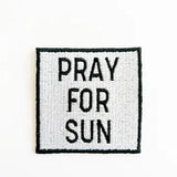 Pray For Sun Patch Embroidered Iron-On Patch