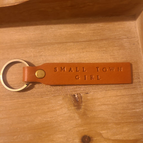 "Small Town Girl" Custom Stamped Leather Keychain