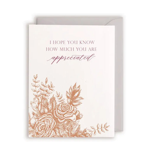 "Hope You Know You Are Appreciated" Letterpress Card