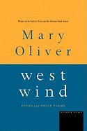 West Wind: Poems and Prose Poems by Mary Oliver