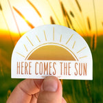 Here Comes the Sun Sticker