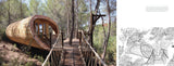 Tree Houses Reimagined: Luxurious Retreats for Tranquility and Play by Blue Forest and E. Ashley Rooney