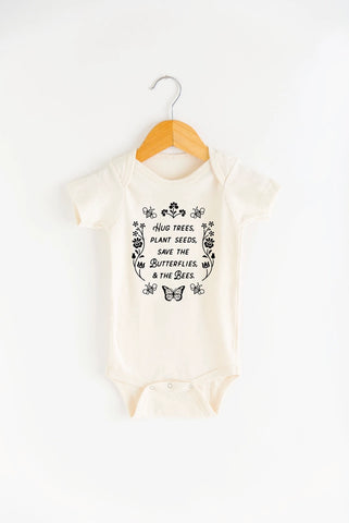 Hug Trees Plant Seeds Save Butterflies & Bees Baby Onesie