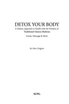 Detox Your Body: A Holistic Approach to Health with the Wisdom of Traditional Chinese Medicine