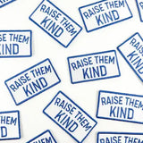 Raise Them Kind Embroidered Iron-On Patch