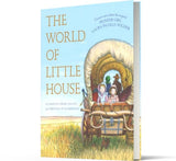 The World of Little House by Carolyn Stroms Collins and Christina Wyss Eriksson