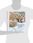 Frozen Wild: How Animals Survive in the Coldest Places on Earth by Jim Arnosky