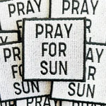 Pray For Sun Patch Embroidered Iron-On Patch