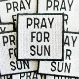Pray For Sun Patch Embroidered Iron-On Patch